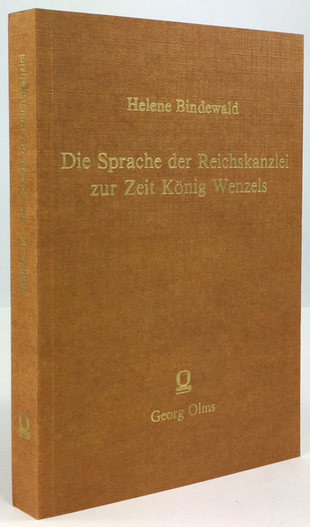 Abbildung von "Die Sprache der Reichskanzlei zur Zeit König Wenzels. Ein Beitrag zur Geschichte des Frühneuhochdeutschen..."