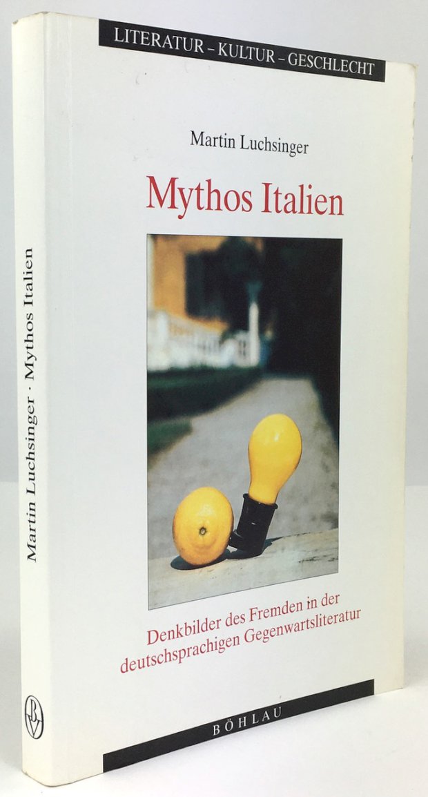 Abbildung von "Mythos Italien. Denkbilder des Fremden in der deutschsprachigen Gegenwartsliteratur."