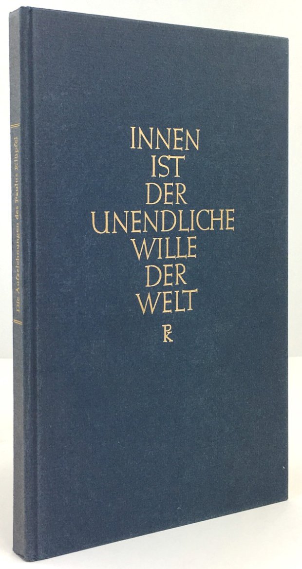 Abbildung von ""Innen ist der unendliche Wille der Welt". Die Aufzeichnungen des Paulus Klüpfel 1876 - 1918."