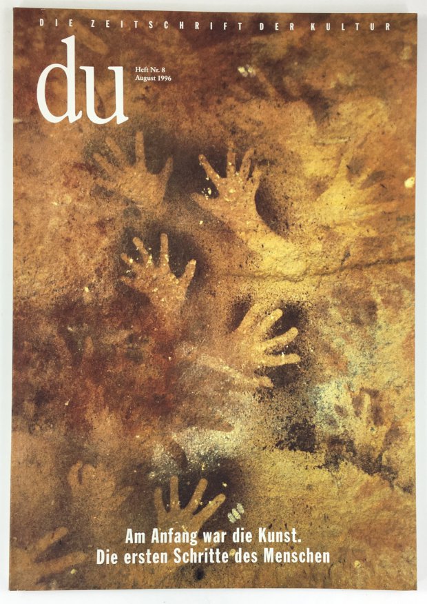 Abbildung von "Am Anfang war die Kunst. Die ersten Schritte des Menschen. (= DU, Heft Nr. 8, August 1996)."