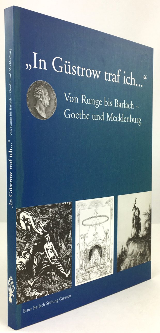 Abbildung von "" In Güstrow traf ich..." Von Runge bis Barlach - Goethe und Mecklenburg..."