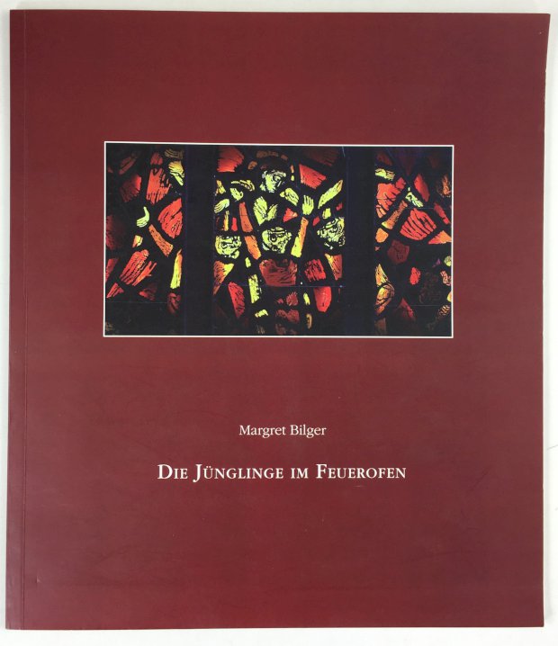 Abbildung von "Die Jünglinge im Feuerofen. Überlegungen anlässlich der Neu-Aufstellung des Antikglasfensters von 1955 im Bilger-Breustedt-Schulzentrum..."
