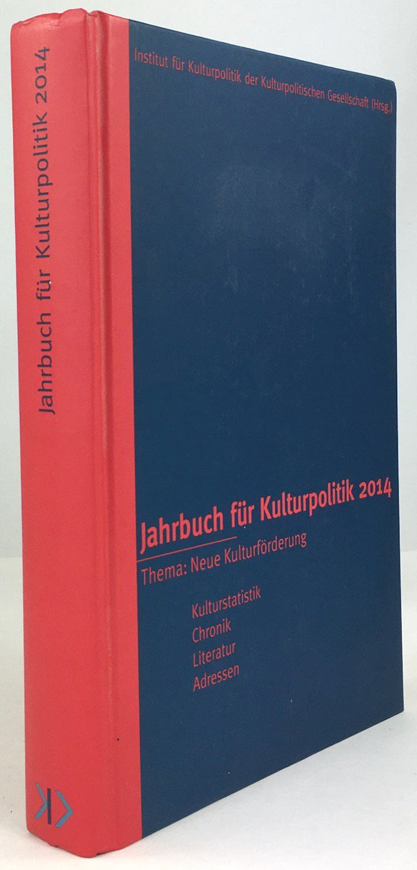 Abbildung von "Jahrbuch für Kulturpolitik 2014. Band 14. Thema: Neue Kulturförderung. Kulturstatistik - Chronik - Literatur - Adressen."