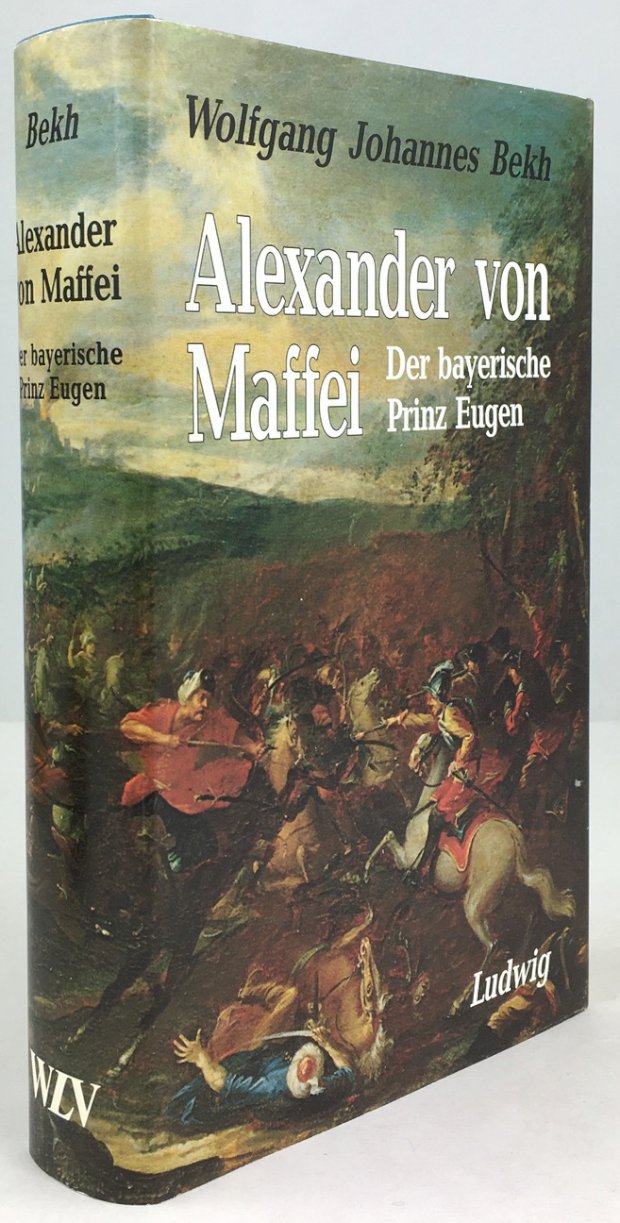 Abbildung von "Alexander von Maffei. Der bayerische Prinz Eugen. Historische Biographie."