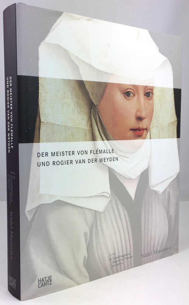 Abbildung von "Der Meister von Flémalle und Rogier van der Weyden. Mit Beiträgen von Bastian Eclercy,..."