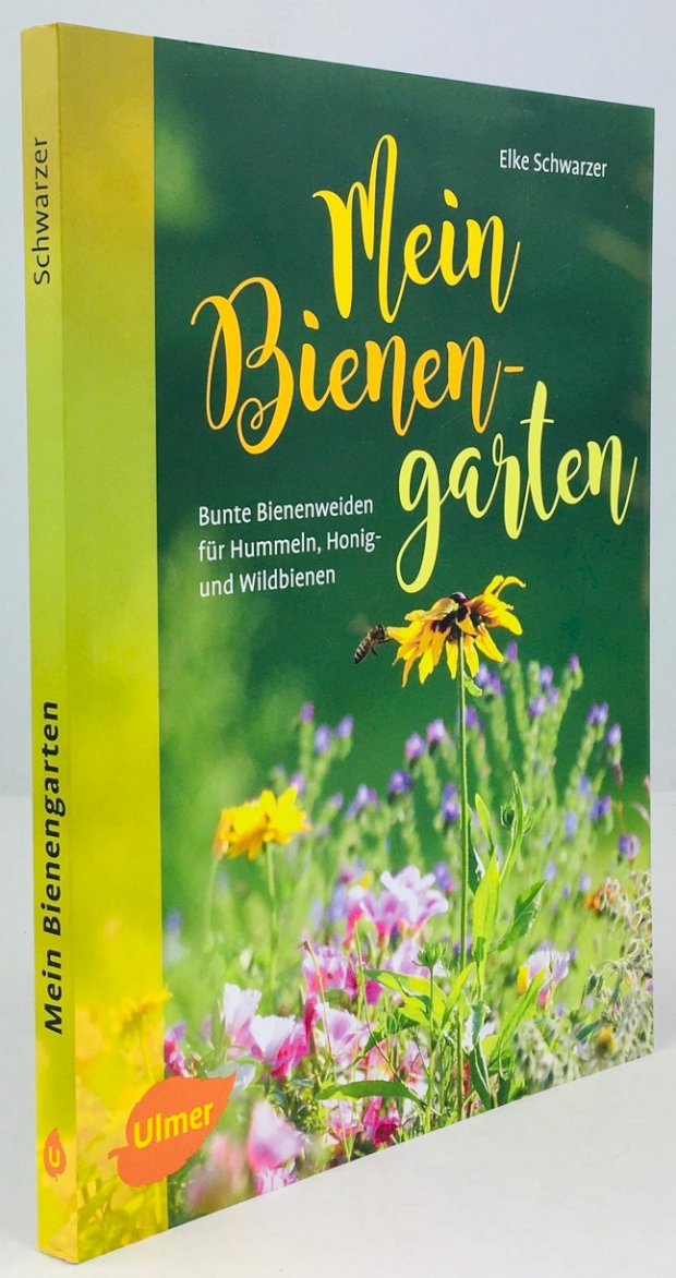 Abbildung von "Mein Bienengarten. Bunte Bienenweiden für Hummeln, Honig- und Wildbienen."