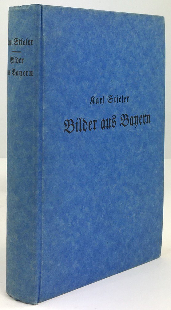 Abbildung von "Bilder aus Bayern. Ausgewählte Schriften. Volksausgabe. Mit einem Vorwort und Anmerkungen von A. Dreyer."