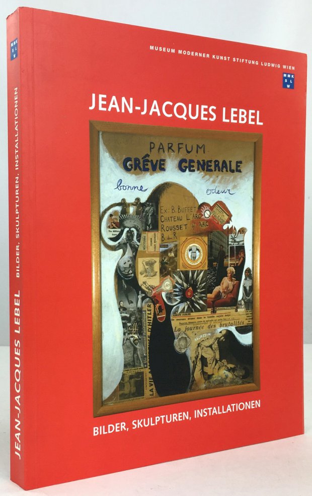 Abbildung von "Jean - Jacques Lebel. Bilder, Skulpturen, Installationen."
