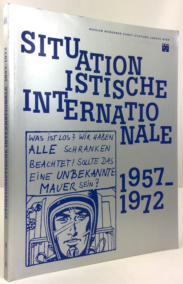 Abbildung von "Situationistische Internationale 1957 - 1972. Katalog zur Ausstellung im 20er Haus von 31.01.1998 - 15.03.1998."