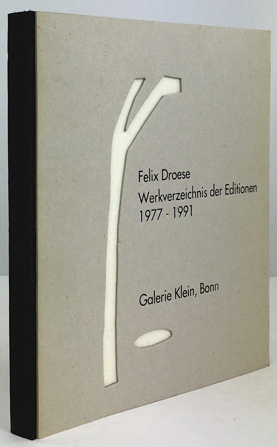 Abbildung von "Felix Droese. Werkverzeichnis der Editionen 1977 - 1991. Text : Carl Vogel..."