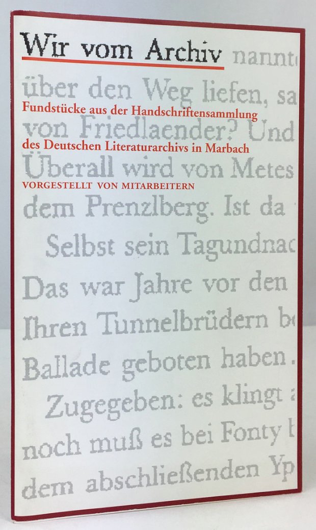 Abbildung von ""Wir vom Archiv". Fundstücke aus der Handschriftensammlung des Deutschen Literaturarchivs in Marbach..."
