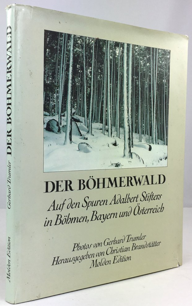 Abbildung von "Der Böhmerwald. Auf den Spuren Adalbert Sitfters in Böhmen, Bayern und Österreich..."