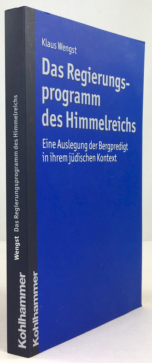 Abbildung von "Das Regierungsprogramm des Himmelreichs. Eine Auslegung der Bergpredigt in ihrem jüdischen Kontext."