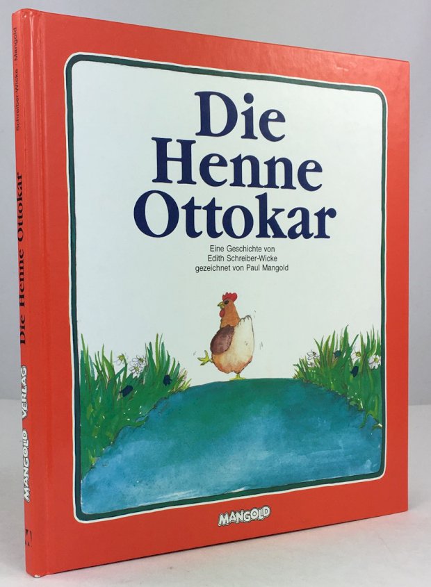 Abbildung von "Die Henne Ottokar. Eine Geschichte von Edith Schreiber-Wicke, gezeichnet von Paul Mangold..."