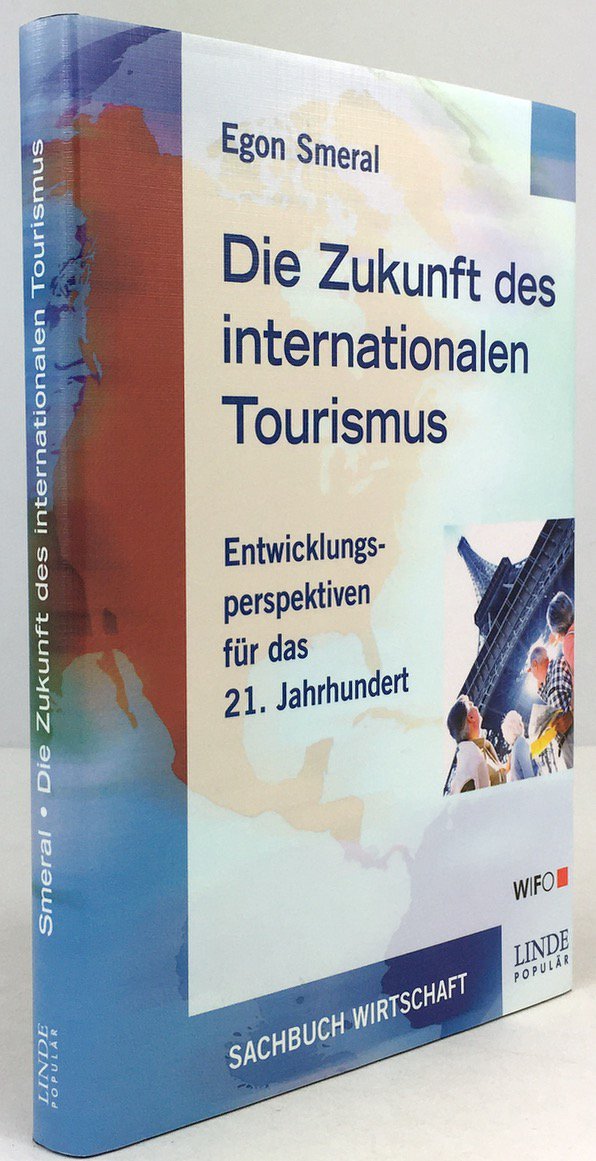 Abbildung von "Die Zukunft des internationalen Tourismus. Entwicklungsperspektiven für das 21. Jahrhundert."