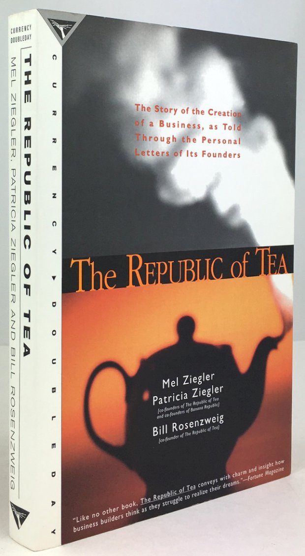 Abbildung von "The Republic of Tea. The Story of the Creation of a Business,..."