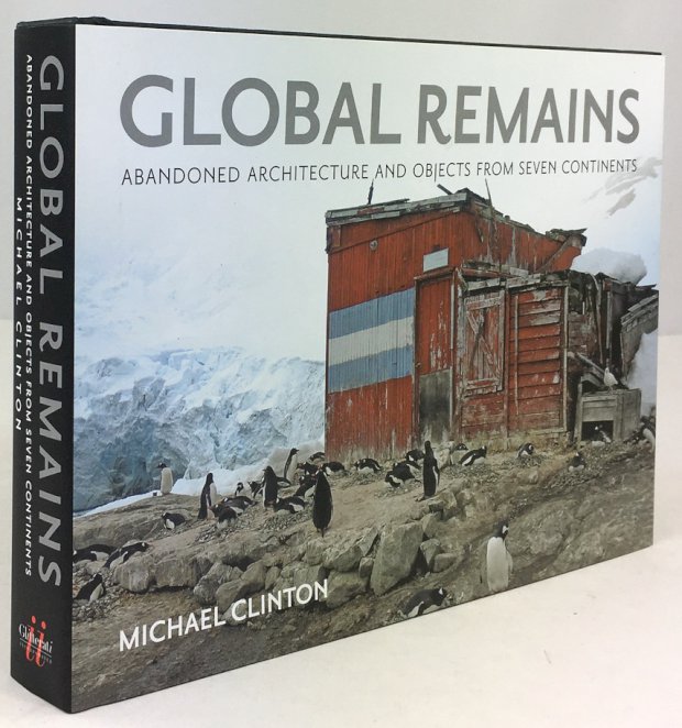 Abbildung von "Global Remains. Abandoned architecture and objects from seven continents. First edition."