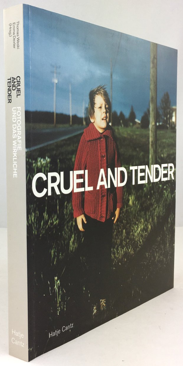 Abbildung von "Cruel and tender. Zärtlich und grausam - Fotografie und das Wirkliche..."