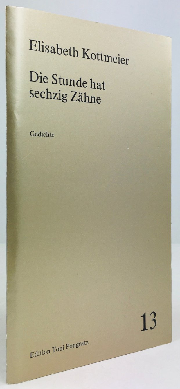 Abbildung von "Die Stunde hat sechzig Zähne. Gedichte posthum. Ausgewählt und herausgegeben von Reiner Kunze..."