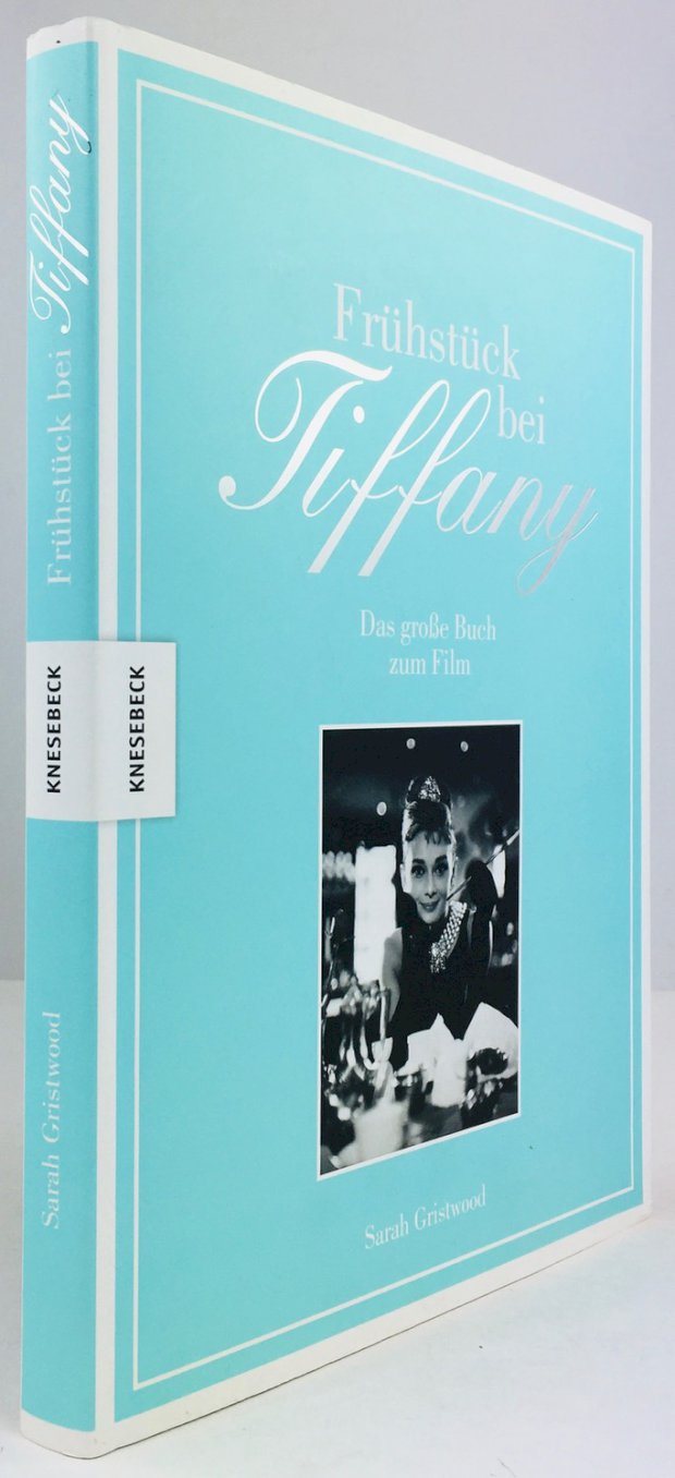 Abbildung von "Frühstück bei Tiffany. Das große Buch zum Film. Aus dem Englischen von Ursula C. Sturm,..."