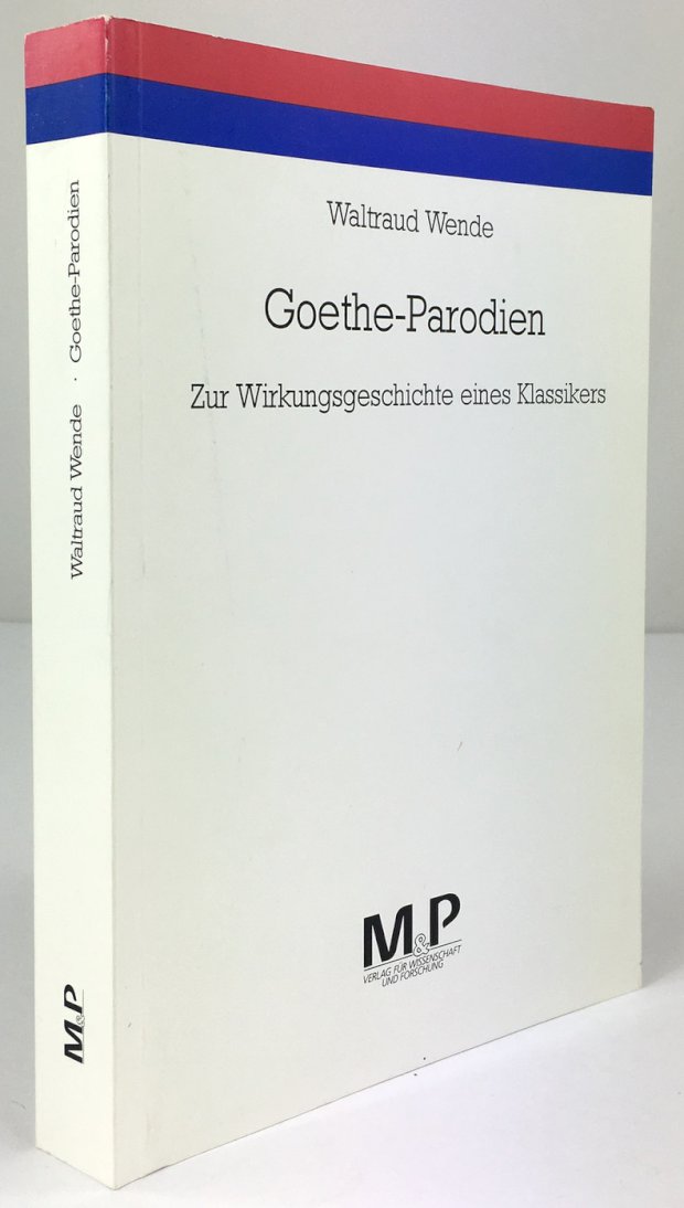 Abbildung von "Goethe - Parodien. Zur Wirkungsgeschichte eines Klassikers."