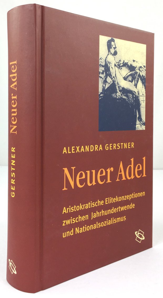 Abbildung von "Neuer Adel. Aristrokratische Elitekonzeptionen zwischen Jahrhundertwende und Nationalsozialismus."