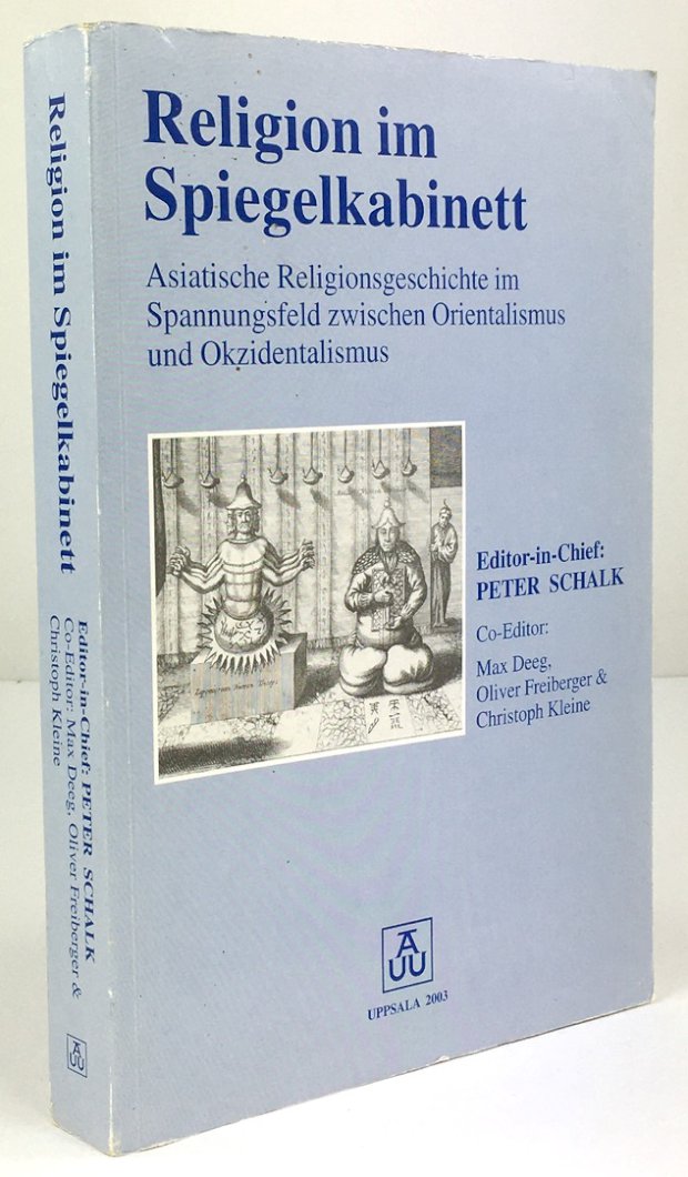 Abbildung von "Religion im Spiegelkabinett. Asiatische Religionsgeschichte im Spannungsfeld zwischen Orientalismus und Okzidentalismus."