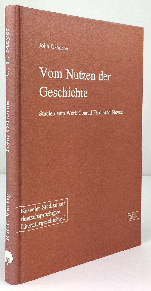 Abbildung von "Vom Nutzen der Geschichte. Studien zum Werk Conrad Ferdinand Meyers."