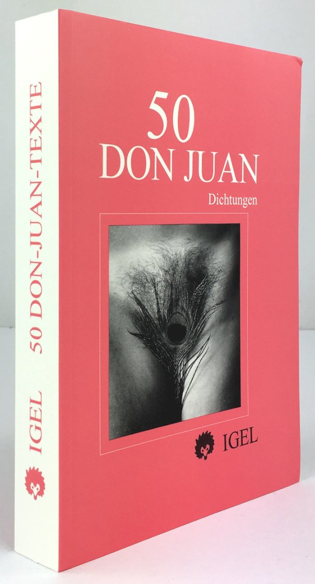 Abbildung von "Don Juan. Dichtungen. Fünfzig deutschsprachige Variationen eines europäischen Mythos. Herausgegeben und mit einem Anhang versehen von Günter Helmes und Petra Hennecke."