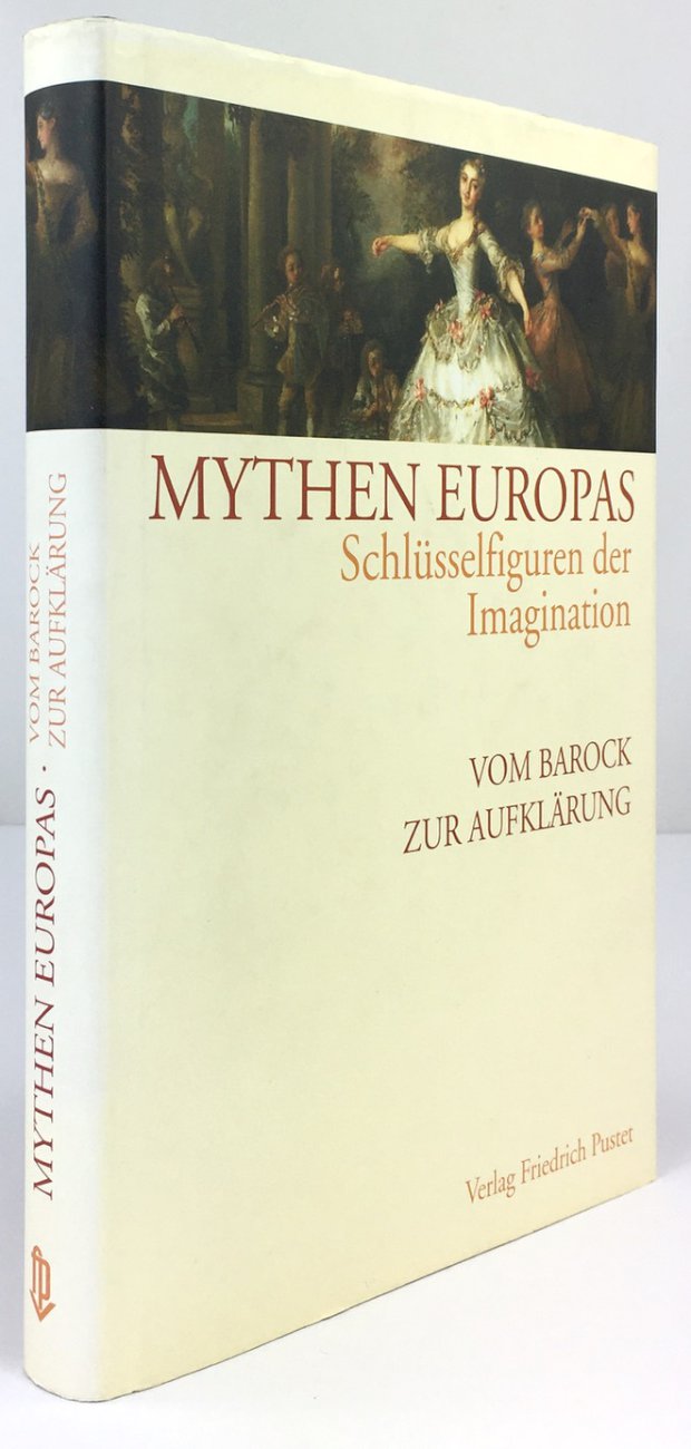 Abbildung von "Mythen Europas. Schlüsselfiguren der Imagination. Vom Barock zur Aufklärung."