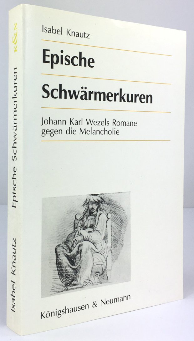 Abbildung von "Epische Schwärmerkuren. Johann Karl Wezels Romane gegen die Melancholie."