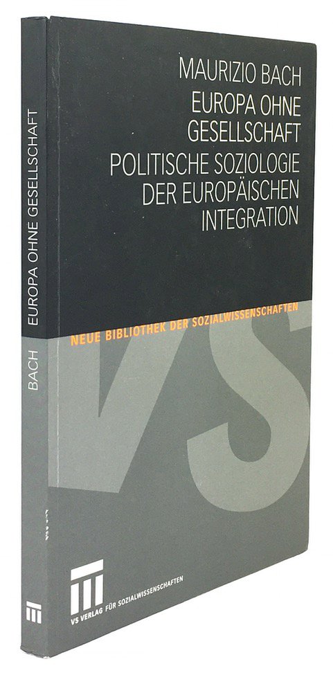 Abbildung von "Europa ohne Gesellschaft. Politische Soziologie der Europäischen Integration."
