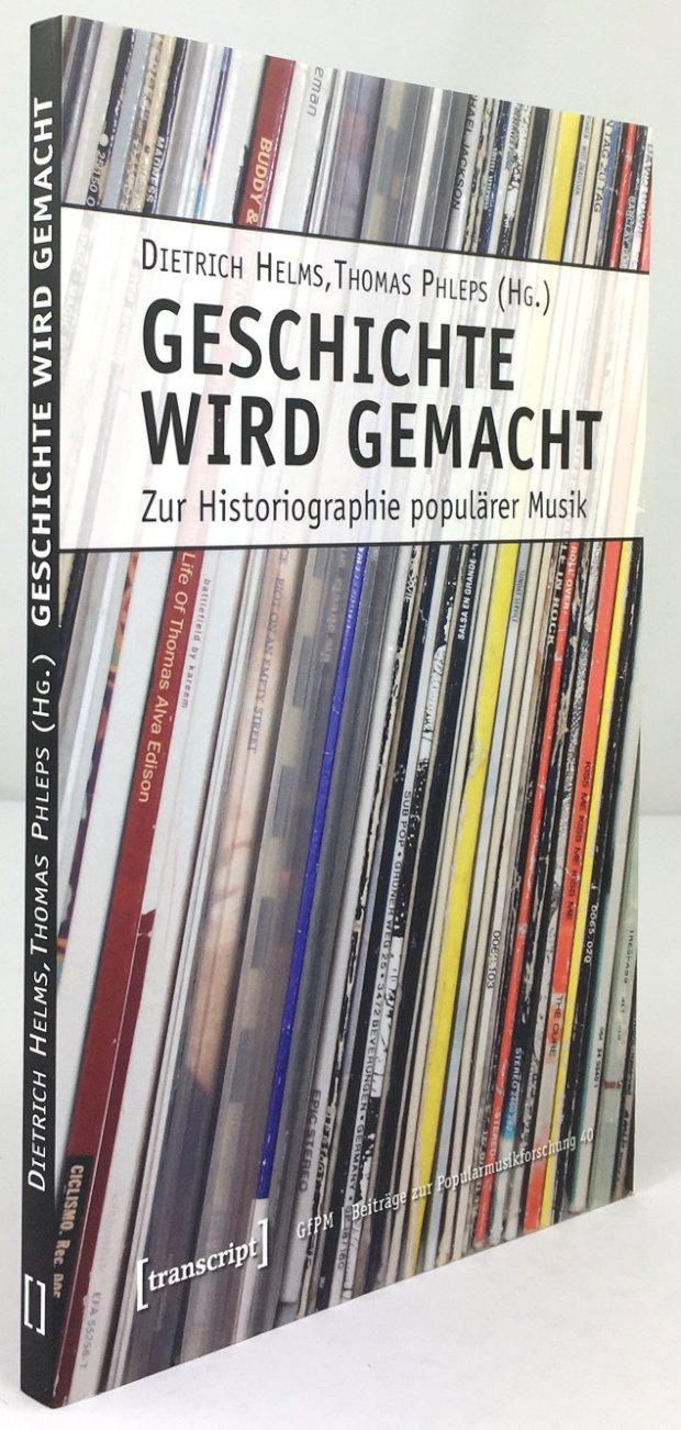 Abbildung von "Geschichte wird gemacht. Zur Historiographie populärer Musik."