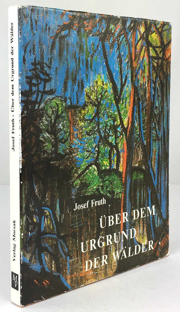 Abbildung von "Über dem Urgrund der Wälder. Bilder - Grafik - Lyrik - Prosa."