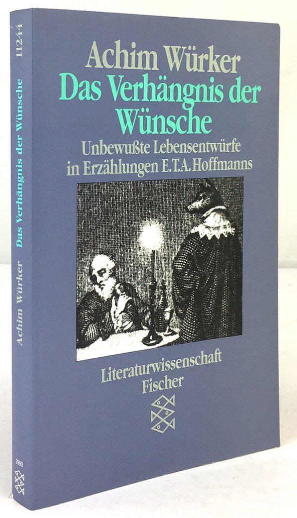 Abbildung von "Das Verhängnis der Wünsche. Unbewußte Lebensentwürfe in Erzählungen E.T.A. Hoffmanns..."