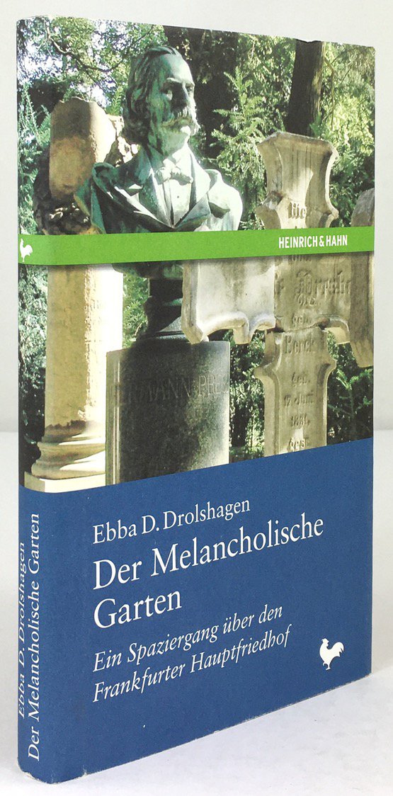 Abbildung von "Der Melancholische Garten. Ein Spaziergang über den Frankfurter Hauptfriedhof."