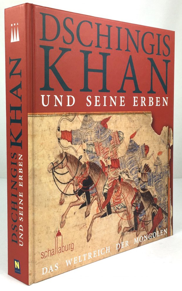 Abbildung von "Dschingis Khan und seine Erben. Das Weltreich der Mongolen."