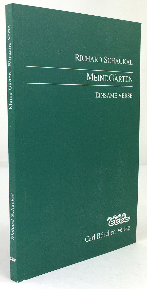 Abbildung von "Meine Gärten. Einsame Verse. Herausgegeben von Andreas Wicke und Ingo Warnke..."