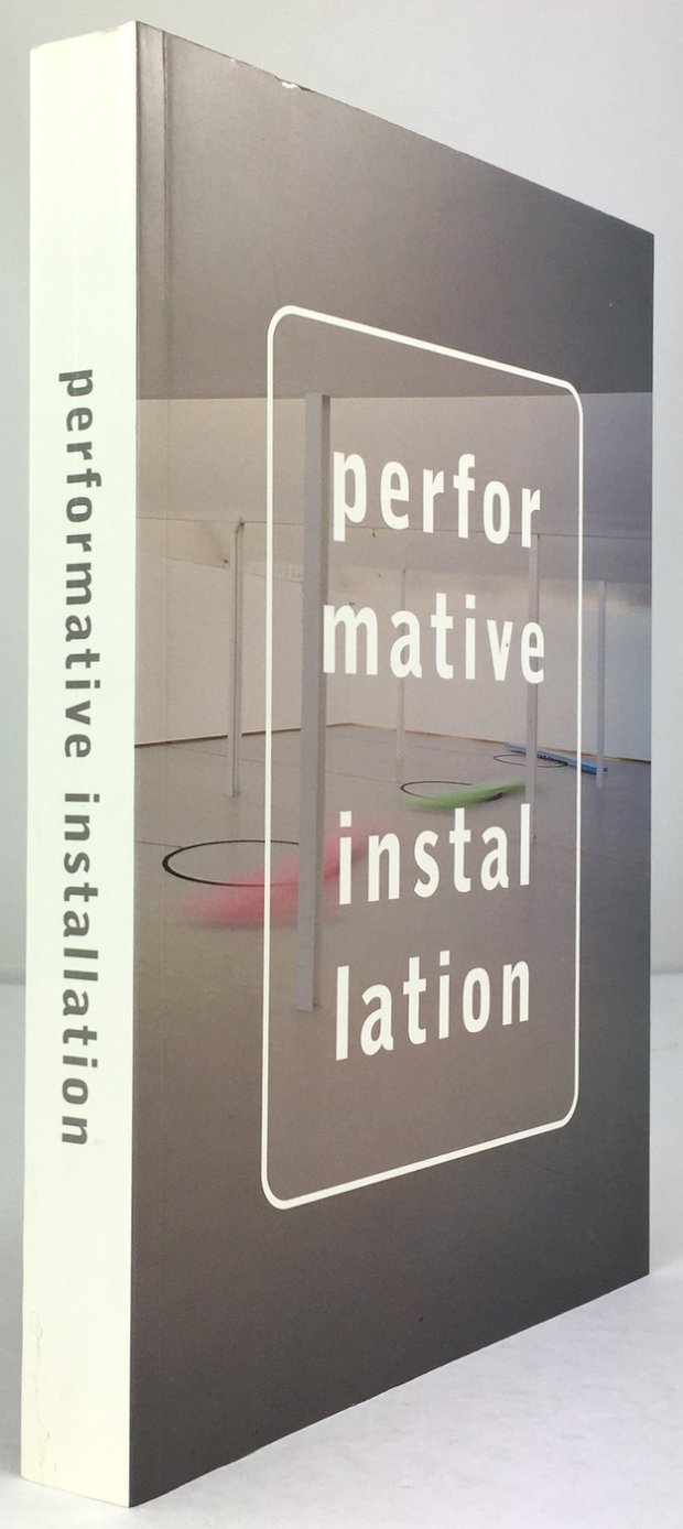 Abbildung von "Performative Installation. (Katalog zur gleichnamigen Ausstellungsreihe in Innsbruck, Köln, Siegen,..."