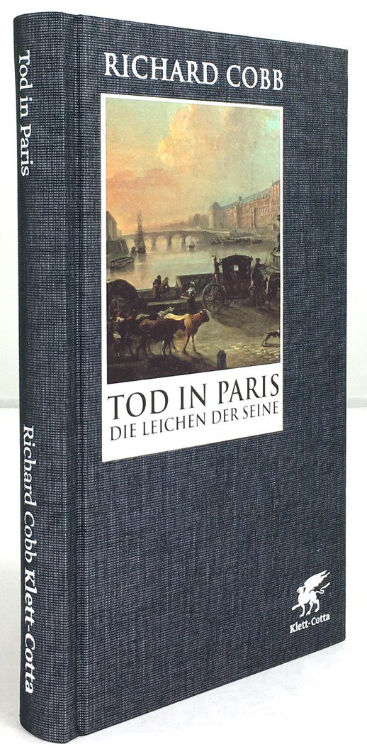 Abbildung von "Tod in Paris. Die Leichen der Seine 1795 - 1801. Übersetzt von Gabriele Gockel und Thomas Wollermann..."