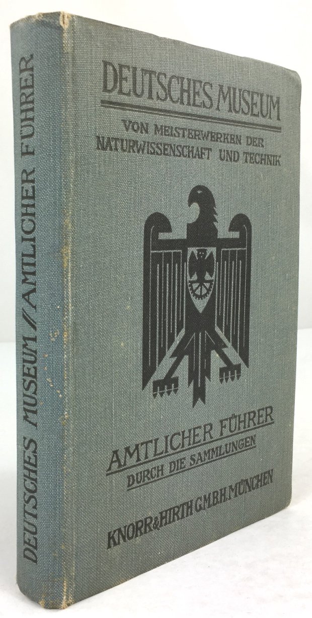 Abbildung von "Deutsches Museum - Von Meisterwerken der Naturwissenschaft und Technik. Amtlicher Führer durch die Sammlungen..."