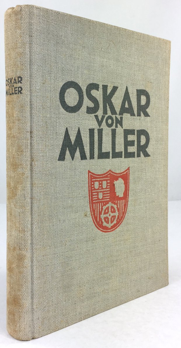 Abbildung von "Oskar von Miller. Nach eigenen Aufzeichnungen, Reden und Briefen."