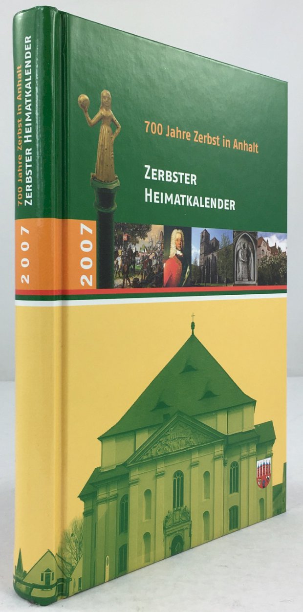 Abbildung von "700 Jahre Zerbst in Anhalt. Zerbster Heimatkalender 2007. Jahrgang 48."