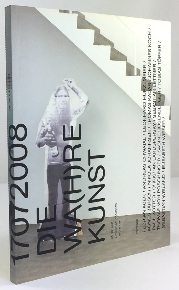 Abbildung von "1707 2008 Die Wa(h)re Kunst - Künstler zwischen Akademie und Markt."