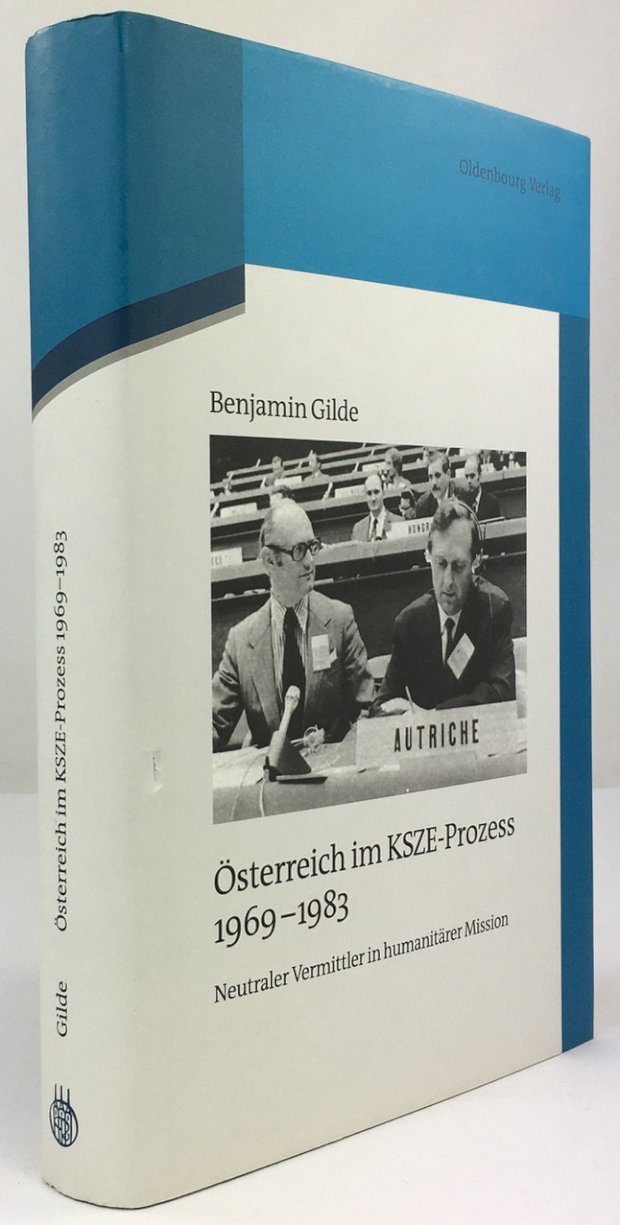 Abbildung von "Österreich im KSZE-Prozess 1969 - 1983. Neutraler Vermittler in humanitärer Mission."