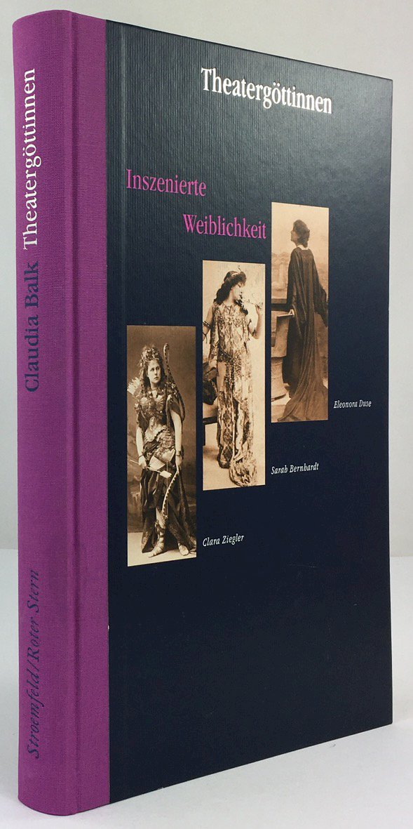 Abbildung von "Theatergöttinnen. Inszenierte Weiblichkeit. Clara Ziegler - Sarah Bernhardt - Eleonora Duse."