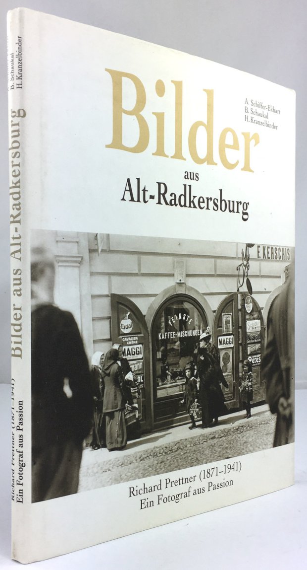 Abbildung von "Bilder aus Alt-Radkersburg. Richard Prettner (1871 - 1941). Ein Fotograf aus Passion."