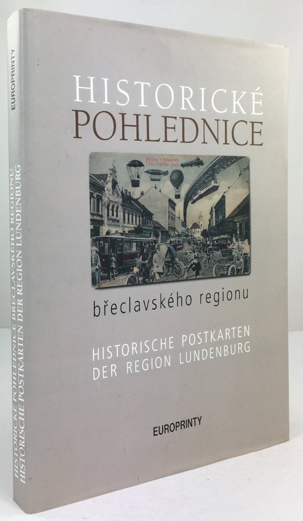 Abbildung von "Historicke Pohlednice Breclavskeho Regionu. / Historische Postkarten der Region Lundenburg..."