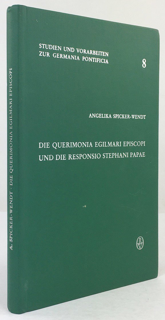 Abbildung von "Die Querimonia Egilmari Episcopi und die Responsio Stephani Papae. Studien zu den Osnabrücker Quellen der Karolingerzeit."