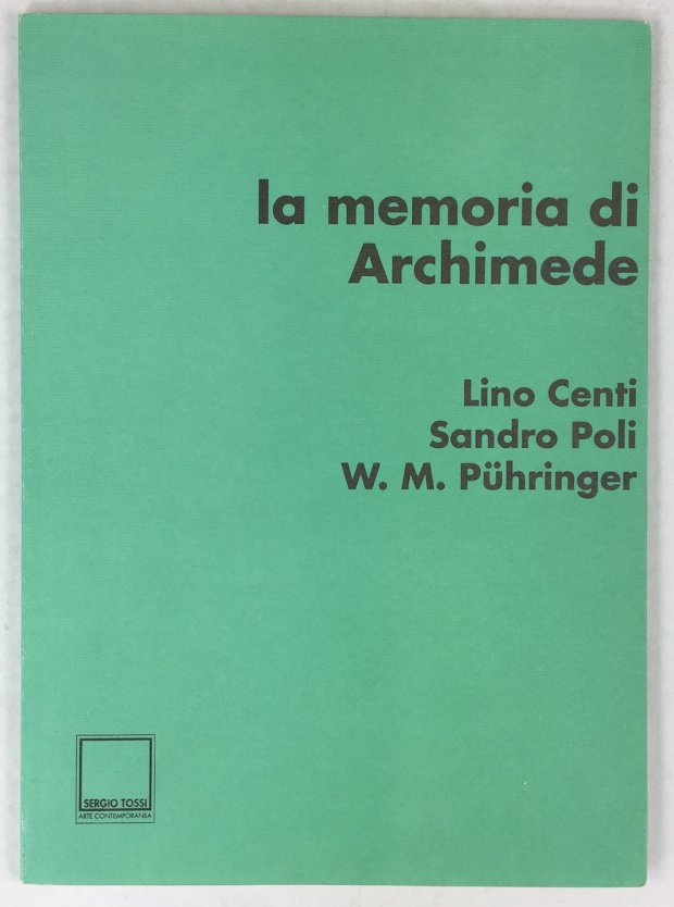 Abbildung von "La memoria di Archimede. Testo critico di Lara Vinca Masini."
